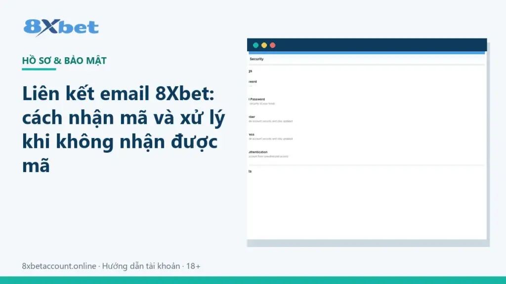 Ảnh bìa hướng dẫn liên kết email 8Xbet và xử lý khi không nhận được mã