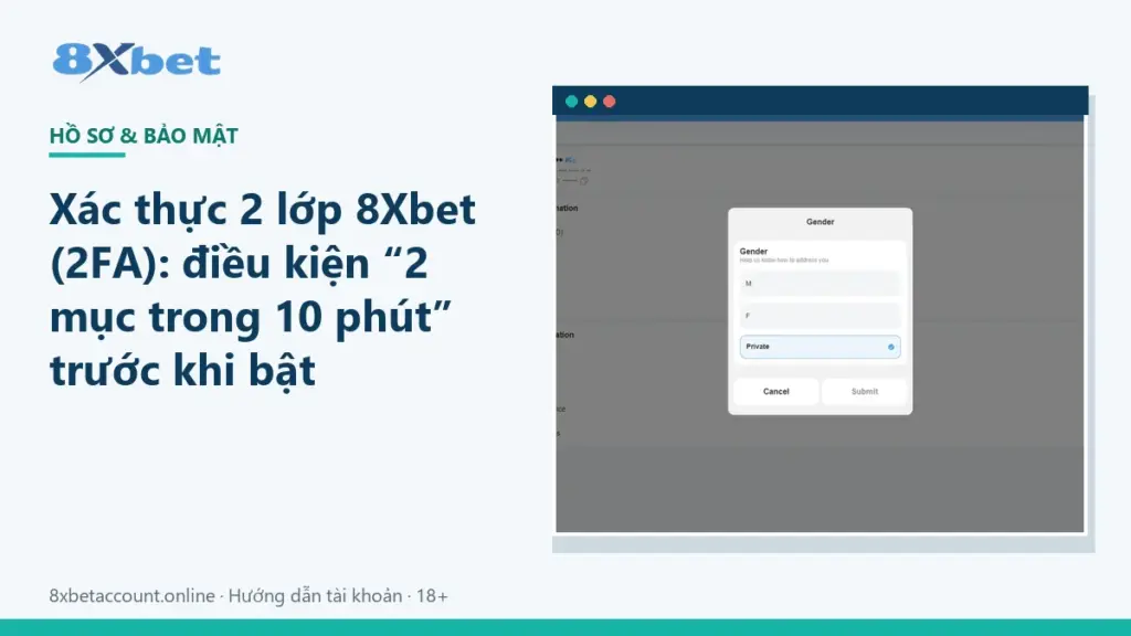 Ảnh bìa hướng dẫn xác thực 2 lớp 8Xbet với điều kiện 2 mục trong 10 phút